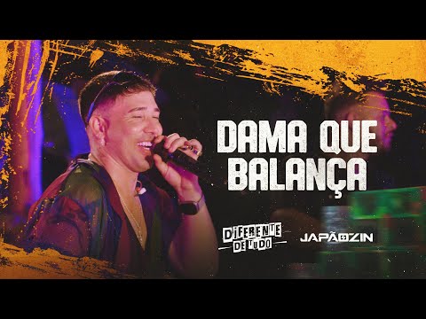 DAMA QUE BALANÇA - Japãozin (Diferente de Tudo)