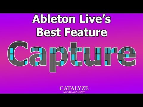 Capture: The Best Feature in Ableton Live