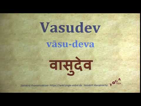 Vasudev Pronunciation Vasudeva Sanskrit वासुदेव vāsu deva