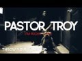 Pastor Troy - Throw Your Flags Up