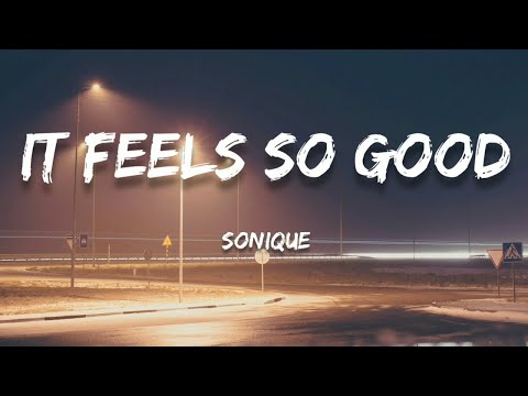 Sonique - It Feels So Good (Lyrics)
