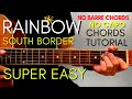 SOUTH BORDER - RAINBOW CHORDS (EASY GUITAR TUTORIAL) for Acoustic Cover