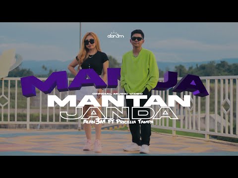 (MANJA) MANTAN JANDA - ALAN3M Ft. Pricillia Tampa (Official Music Video)