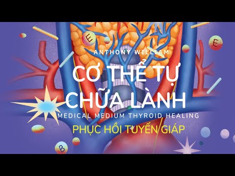 [Sách Nói] Cơ Thể Tự Chữa Lành - Tập 5 - Chương 1 | Anthony William