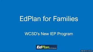 EdPlan for families - WCSD's New IEP Program