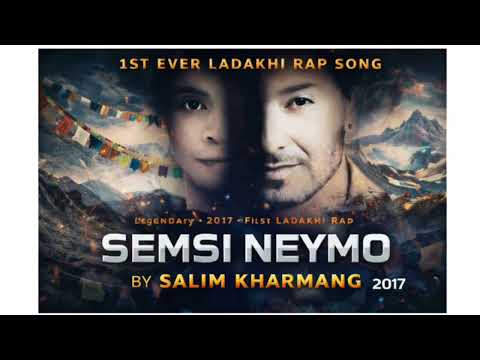 SEMSI NEYMO / LADAKHI FIRST RAP SONG / SALIM KHARMANG / 2017