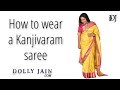 How To Wear A Kanjivaram Saree Dolly Jain Saree Draping Styles