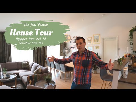 THE JARL FAMILY - House tour Prio 143! Bygger hus (Eksjöhus) del 13.