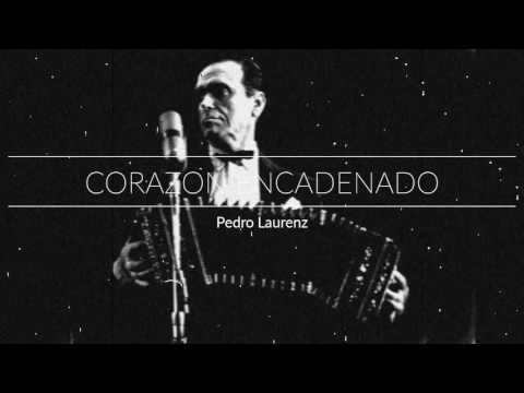Pedro Laurenz - 1942 - Corazon Encadenado (Casas)