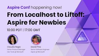 From Localhost to Liftoff: Aspire for Newbies - Aspire Conf 2026
