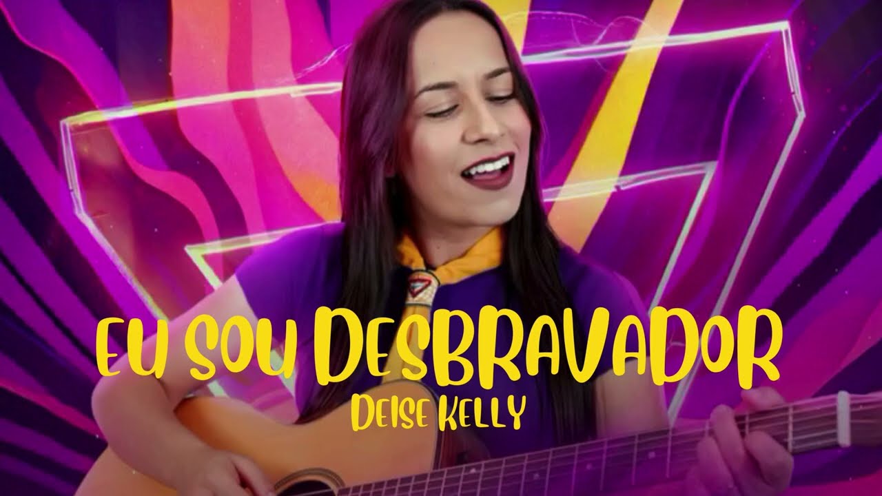 EU SOU DESBRAVADOR | @deisekelly_dk7  | LETRA