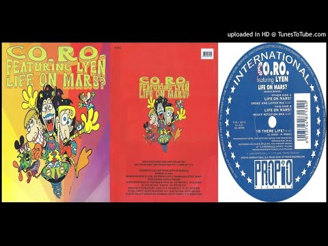 CO.RO. featuring Lyen ‎– Life On Mars? (Smoke and Listen Mix – 1995)