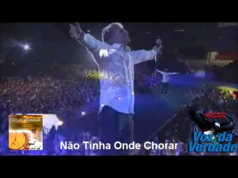 Voz da Verdade - "Não Tinha Onde Chorar'