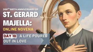 St Gerard Majella Novena | FEAST DAY | A Life Poured Out in Love | 300th Birth Anniversary