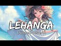 Lehanga ( Slowed Reverb ) Jass Manak | Punjabi Song | Jass Manak Reverb songs | #lehanga #jassmanak