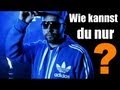 RAF 3.0 feat. KC REBELL - Wie Kannst Du Nur ...