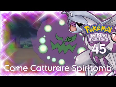 HOW TO CATCH SPIRITOMB! - Pokémon Shining Pearl ITA - Episode 45