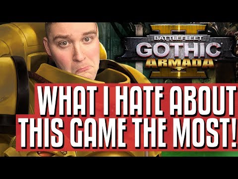 What I hate HATE about Battlefleet Gothic: Armada 2