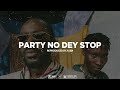 Adekunle Gold Ft Zinoleesky Party No Dey Stop Instrumental With Hook