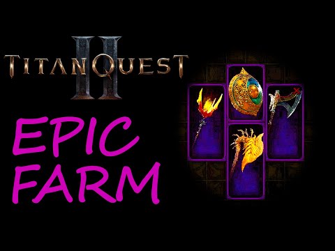 How to Farm Epic Items in Titan Quest 2
