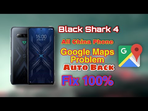 Black Shark 4 And All China Phone Google Maps Problem | Android 11 | 2021 Android Phone