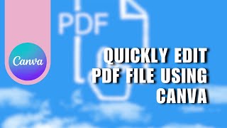 No Converting Needed! How to Quickly Edit PDF File using Canva