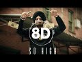So High - (8D Audio) | Sidhu Moosewala | Bass Boosted | 1st hand beatz |