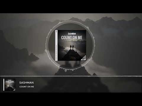 SashMan - Count on Me