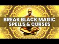 Powerful Music To Break Black Magic Spells | Protect Your Family from Negativity: Clear Bad Energies