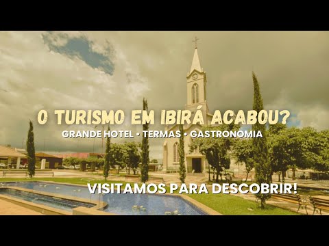 O turismo em Ibirá acabou? Visitamos os Termas e o Grande Hotel