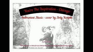 Download lagu You're The Inspiration - Chicago (Instrument Music , cover 'by Ardy Kempa) mp3 Download lagu You're The Inspiration - Chicago (Instrument Music , cover 'by Ardy Kempa) mp3