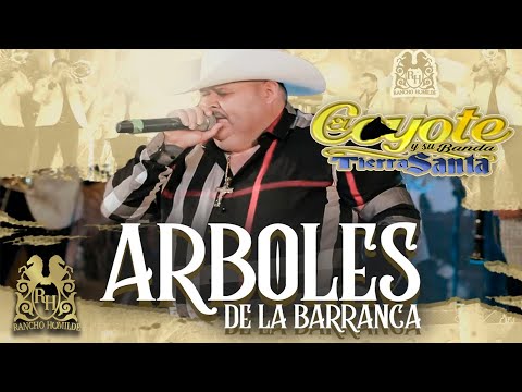 El Coyote y Su Banda Tierra Santa - Árboles De La Barranca (En Vivo)