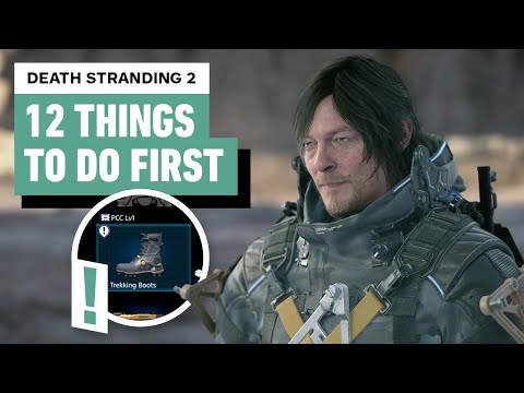 Death Stranding 2 - 12 Things To Do First | Best Early Rewards