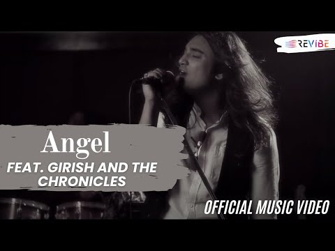 Girish And The Chronicles- Angel (Official Music Video) | Hindi Songs | Revibe