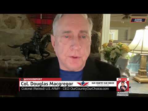 Col. Douglas Macgregor: Ukraine: What Happens Now?