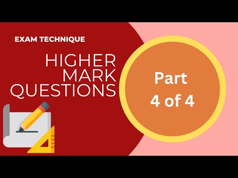 Exam Technique: Part 4 - Extended mark questions