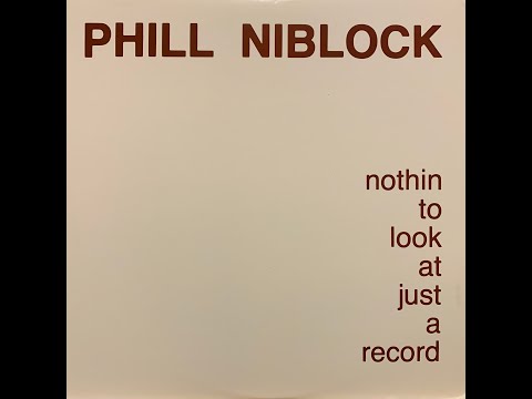 Phill Niblock - Nothin To Look At Just A Record