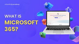 What is Microsoft 365 | Introduction to Microsoft Office 365 | The Kno