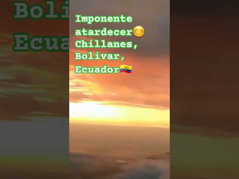 Magnífico atardecer, Cantón Chillanes, Bolivar, Ecuador. #turismoecuador #guaranda #atardecer #latam