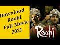 Roohi Full Movie Download Download Full Movie Roohi In Hd