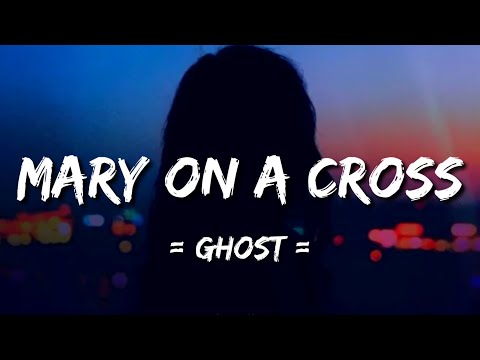 Ghost - Mary On A Cross (Lyrics)