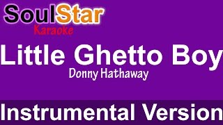 Donny Hathaway - Little Ghetto Boy (Instrumental/Karaoke)