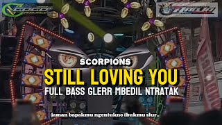 Download lagu DJ TRAP SCORPIONS - STILL LOVING YOU‼️ || RADJA AUDIO ft GOGOK PROJECT 🦂🔥🔥 mp3