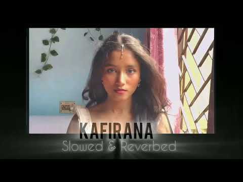 Kafirana        【slowed & reverb】       Joker     @_pa_ta_ka_ 
