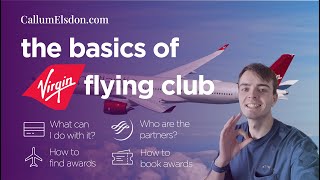 An introduction to VIRGIN ATLANTIC FLYING CLUB: What is it? How best to book awards?