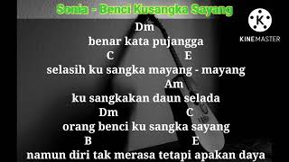 Download lagu Lirik Lagu dan Kunci Gitar Benci Kusangka Sayang - Sonia mp3 Download lagu Lirik Lagu dan Kunci Gitar Benci Kusangka Sayang - Sonia mp3