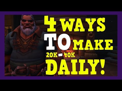 WoW Gold Guide - 4 Ways To Make 20k to 40k Gold A Day! | 8.3 Video