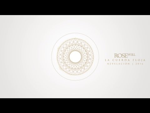 ROSEwell - La Cuerda Floja (2016)
