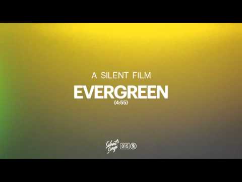 A Silent Film - Evergreen