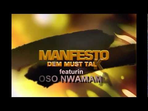 Manfesto ft. Oso Nwamama  DEM MUST TALK" Official HD | SlideShow